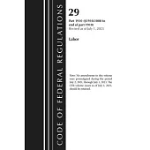 Code of Federal Regulations, Title 29 Labor OSHA 1910.1000-End, Revised as of July 1, 2023