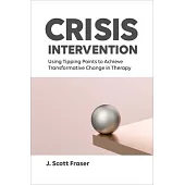 Crisis Intervention and Transformative Change: A Guidebook for Frontline Professionals