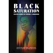 Black Saturation: Selected Works of Stephen E. Henderson