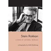Stein Rokkan: A Man of Several Worlds