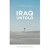Iraq Untold: Business and Culture Lessons From More Than Ten Years as an Expat in Iraq