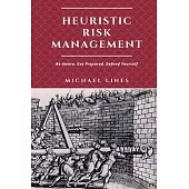 Heuristic Risk Management