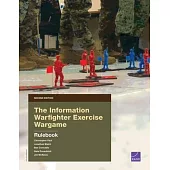 The Information Warfighter Exercise Wargame: Second Edition-Rulebook, 2nd Edition