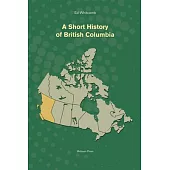 A Short History of British Columbia