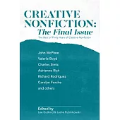 Creative Nonfiction: The Final Issue: The Best of Thirty Years of Creative Nonfiction