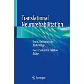 Translational Neurorehabilitation: Brain, Behavior and Technology