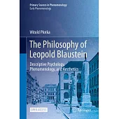 The Philosophy of Leopold Blaustein: Descriptive Psychology, Phenomenology, and Aesthetics