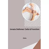 Innate Defense: Cells & Function