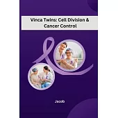 Vinca Twins: Cell Division & Cancer Control