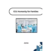 ICU: Humanity for Families