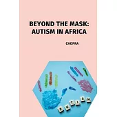 Beyond the Mask: Autism in Africa