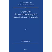 City of Gods: The New Jerusalem of John’s Revelation in Early Christianity