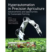 Hyperautomation in Precision Agriculture: Advancements and Opportunities for Sustainable Farming