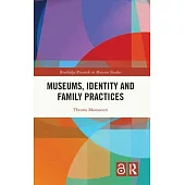 Museums, Identity and Family Practices