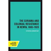 The Giriama and Colonial Resistance in Kenya, 1800-1920