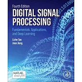 Digital Signal Processing: Fundamentals, Applications, and Deep Learning