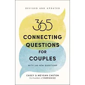 365 Connecting Questions for Couples (Revised and Updated): With 200 New Questions