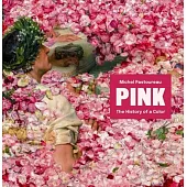 Pink: The History of a Color