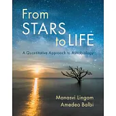 From Stars to Life: A Quantitative Approach to Astrobiology