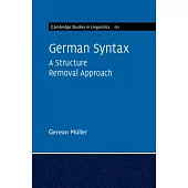 German Syntax: A Structure Removal Approach