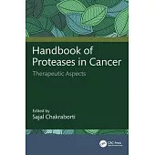 Handbook of Proteases in Cancer: Therapeutic Aspects