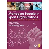 Managing People in Sport Organizations: A Strategic Human Resource Management Perspective