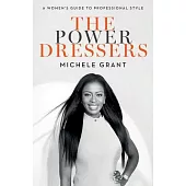 The Power Dressers: A Women’s Guide to Professional Style