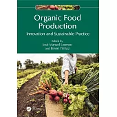 Organic Food Production: Innovation and Sustainable Practice