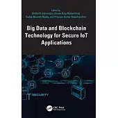 Big Data and Blockchain Technology for Secure Iot Applications