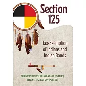 Section 125: Tax-Exemption of Indians and Indian Bands