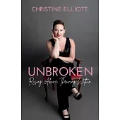Unbroken: Rising Above, Thriving Within