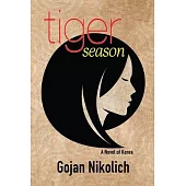 Tiger Season: A Novel of Korea