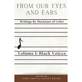 From Our Eyes and Ears: Writings by Musicians of Color