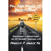 You Can Make It: Scriptures & Reflections On My Journey Through Life