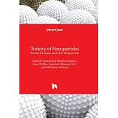 Toxicity of Nanoparticles - Recent Advances and New Perspectives