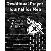 Devotional Prayer Journal for Men: 7 Steps to read the Bible