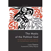 The Masks of the Political God: Religion and Political Parties in Contemporary Democracies