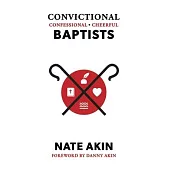 Confessional, Convictional, Cheerful Baptists