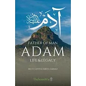Adam: Life & Legacy