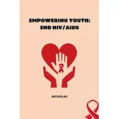 Empowering Youth: End HIV/AIDS