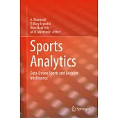 Sports Analytics: Data-Driven Sports and Decision Intelligence