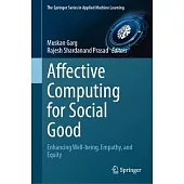 Affective Computing for Social Good: Enhancing Well-Being, Empathy, and Equity