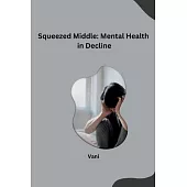 Squeezed Middle: Mental Health in Decline