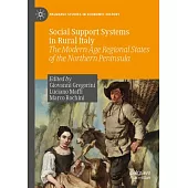 Social Support Systems in Rural Italy: The Modern Age Regional States of the Northern Peninsula