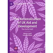 The Nationalisation of UK Aid and Development: The End of Aid?