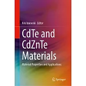 Cdte and Cdznte Materials: Material Properties and Applications