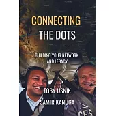 Connecting the Dots: Building Your Network and Legacy