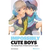 Impossibly Cute Boys: The Healing Power of Shota Comics in Japan