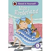 Alice in Wonderland: Read It Yourself - Level 4 Fluent Reader