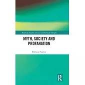 Myth, Society and Profanation